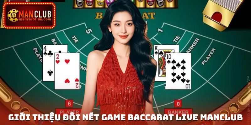 Giới thiệu đôi nét game Baccarat live