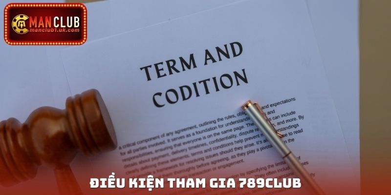 Điều kiện tham gia 789club