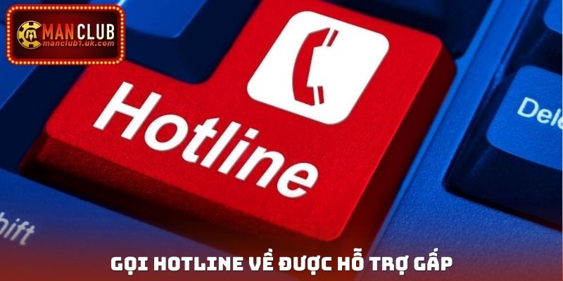 Gọi hotline về được hỗ trợ gấp