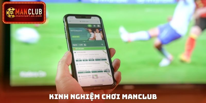 Kinh Nghiệm Chơi Manclub