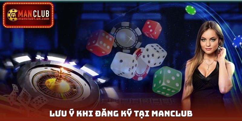 Lưu ý khi đăng ký tại Manclub