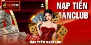 Nạp Tiền Manclub