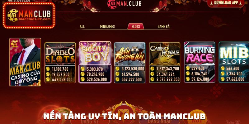 Nền tảng uy tín, an toàn Manclub