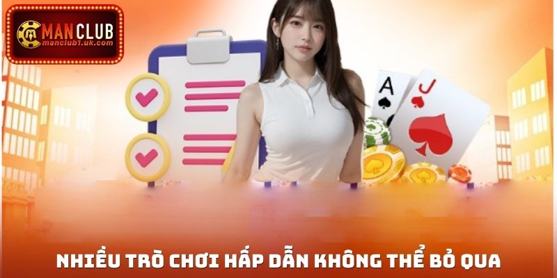 Nhiều trò chơi hấp dẫn không thể bỏ qua