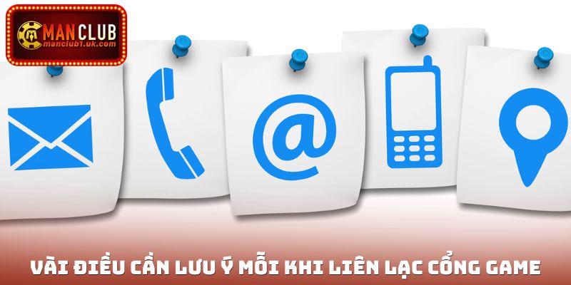 Vài điều cần lưu ý mỗi khi liên lạc cổng game